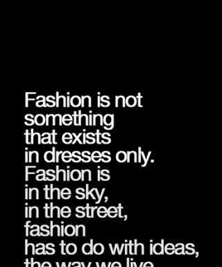Fashion Quotes : 31 Inspirational Style Quotes To Live By