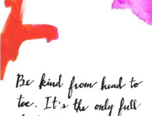 Fashion Quotes : Be kind from head to toe!…