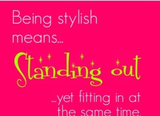 Fashion Quotes : "Being stylish means standing out yet fitting it at the sametime." – B…