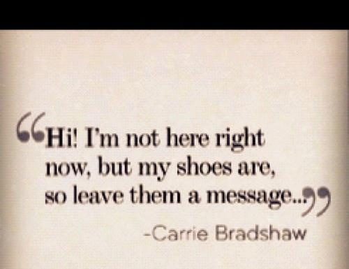 Fashion Quotes : classic carrie bradshaw….