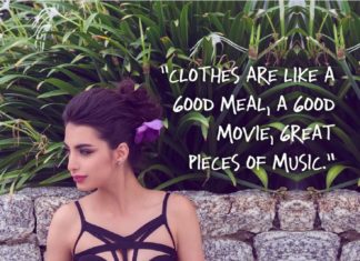 Fashion Quotes : "Clothes are like a good meal, a good movie, great pieces of music." -…