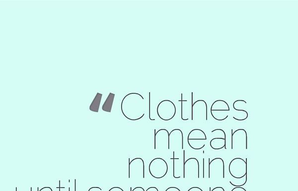 Fashion Quotes : ‘Clothes mean nothing until someone lives in them’ Marc Jacobs #fashion #Quote…