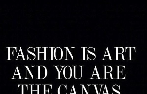 Fashion Quotes : Fashion is art and you are the canvas. www.queenclothing……