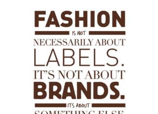 Fashion Quotes : "Fashion is not necessarily about labels. It's not about brands. It'…
