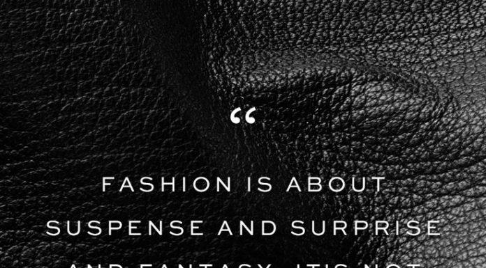 Fashion Quotes : Fashion quote: "Fashion is about suspense and surprise and fantasy. It'…