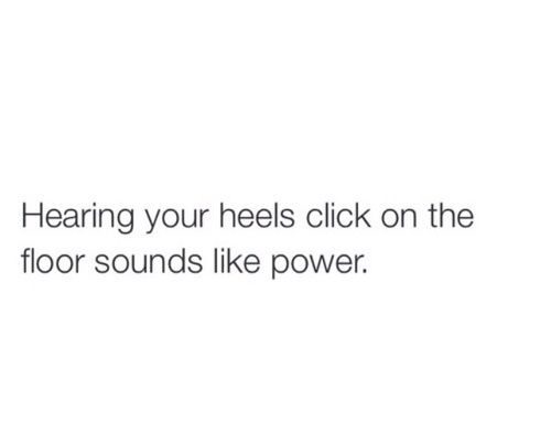 Fashion Quotes : heels, power, and quote image…