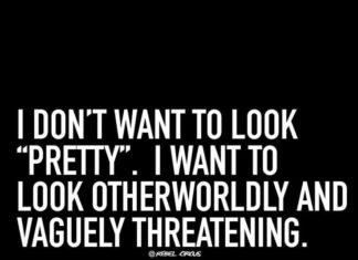 Fashion Quotes : I don’t want to look “pretty”. I want to look otherworldly and vaguely threateni…