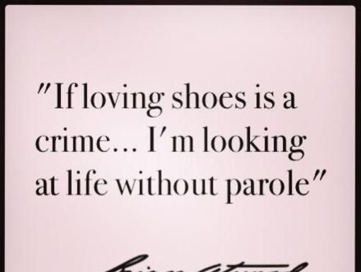 Fashion Quotes : If loving shoes is a crime..I’m looking at life without parole
#TheSexIsInTheHeel #ChicHaven http://t.co/WWSlp4yZZs http://t.co/O7SmCmI5LI by Brian Atwood