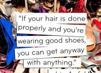 Fashion Quotes : If you hair is done properly and you're wearing good shoes, you can get away…