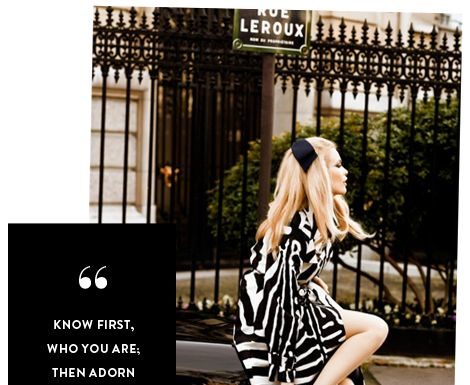 Fashion Quotes : "Know first who you are… then adorn yourself accordingly"…