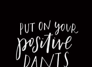 Fashion Quotes : Lesson 25: Put on your positive pants. Original hand-lettering by Heather Lusche…