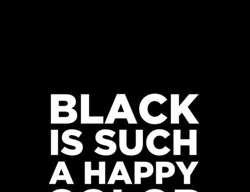 Fashion Quotes : MM sez: Yes! because I am always happily dressed in black! Not that I wear it……