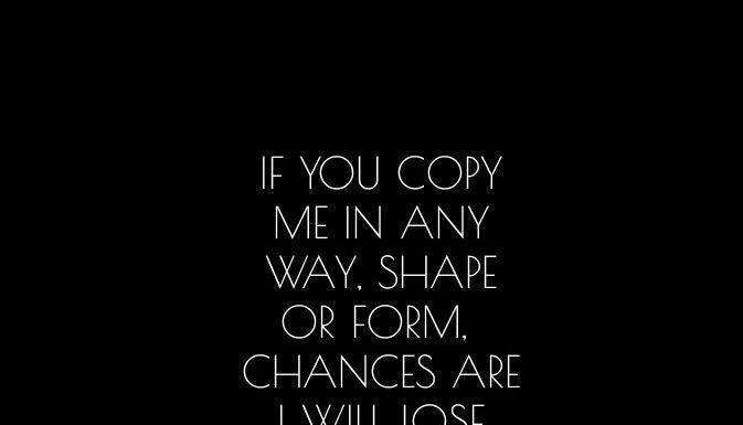 Fashion Quotes : Sorry. But it's true and i hate when people copy me….