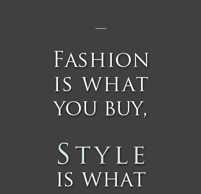 Fashion Quotes : StyleCaster