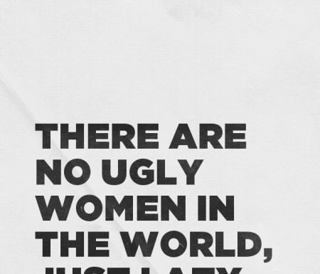Fashion Quotes : There are no ugly women in the world, just lazy ones. – Coco Chanel | Sarah made…