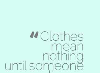Fashion Quotes : ♥ this quote! "Clothes mean nothing until someone lives in them."…