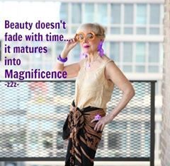 Fashion Quotes : We are merely maturing into magnificence!…