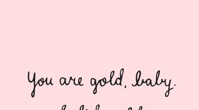 Fashion Quotes : You are solid gold…