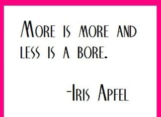 Fashion Quotes : And an opposing point of view from Iris Apfel… more or less……