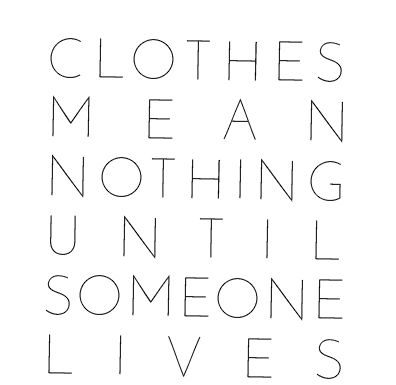 Fashion Quotes : "Clothes mean nothing until someone lives in them." – Marc Jacobs…