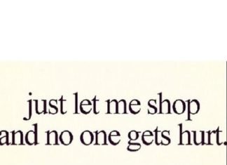 Fashion Quotes : Just let me shop and no one gets hurt. #funny #quotes…
