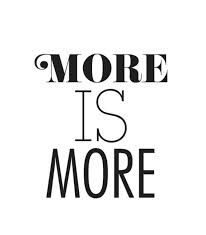 Fashion Quotes : MORE IS MORE IS MORE IS MORE…