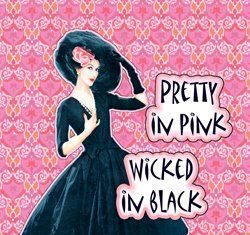 Fashion Quotes : Pretty in pink.. Wicked in black .. Vintage retro funny quote…