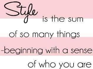 Fashion Quotes : Style…