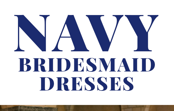 Bridesmaids Dresses : 6 Reasons to Love Navy Bridesmaid Dresses – Wedding Shoppe