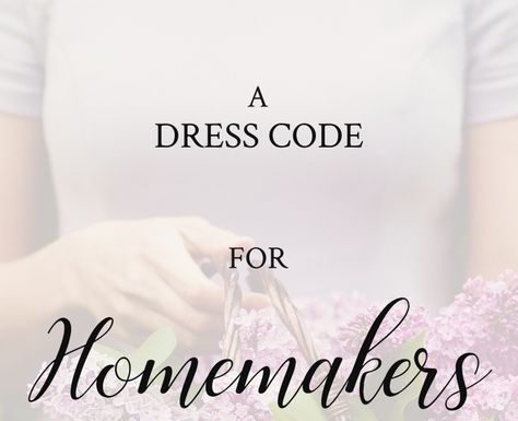 mormon dress code : A Dress Code for Homemakers: How to Be Beautiful Inside and Out | Imperfect Homemaker
