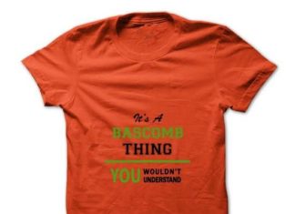 publix dress code : awesome t shirt Team BASCOMB Legend T-Shirt and Hoodie You Wouldnt Understand, B…